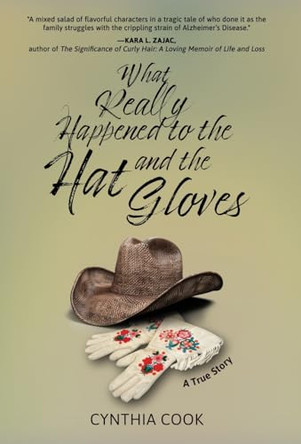 What Really Happened To The Hat and The Gloves by Cynthia Cook 9798891324954