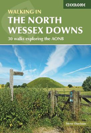 Walking in the North Wessex Downs: 30 walks exploring the AONB by Steve Davison