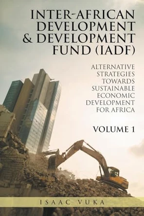 Inter-African Development & Development Fund (Iadf) by Vuka 9798891942714