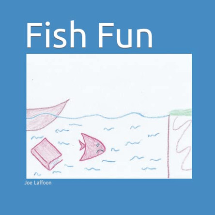 Fish Fun by Joe Laffoon 9798985116809