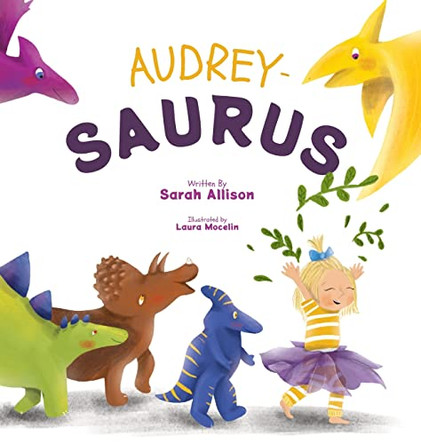 Audrey-Saurus by Sarah Allison 9798985199703