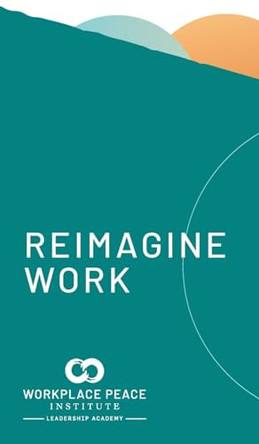 Reimagine Work Leadership Journal by Robyn Short 9798985242935