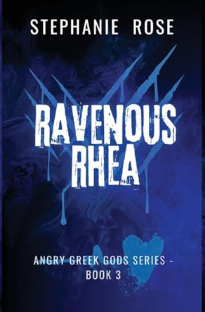 Ravenous Rhea by Stephanie Rose 9798985341867