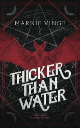 Thicker Than Water by Marnie Vinge 9798985496536