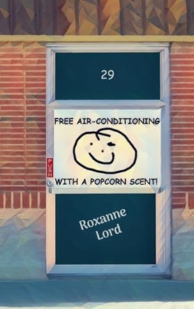 Free Air-Conditioning with a Popcorn Scent! by Roxanne Lord 9798986901640