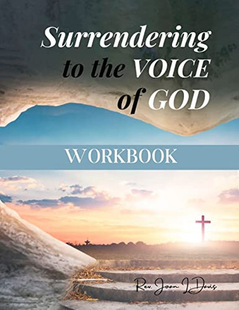 Surrendering to the Voice of God Workbook by Joan L Davis 9798987618547
