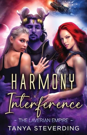 Harmony Interference The Laverian Empire: The Laverian Empire by Tanya Steverding 9798987770863