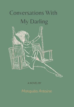 Conversations With My Darling by Marquita Antoine 9798988739715