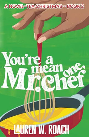 You're A Mean One, Mr. Chef by Jared Roach 9798989461837