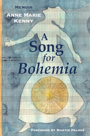 A Song for Bohemia by Anne Marie Kenny 9798990966604