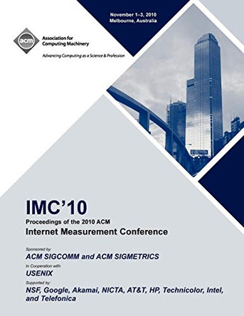 IMC 10 Proceedings of the 2010 ACM Internet Measurement Conference by IMC 10 Conference Committee 9781450300575