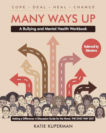Many Ways Up: A Bullying and Mental Health Workbook by Katie Kuperman 9781738849604
