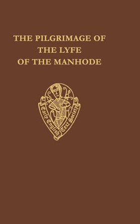 The Pilgrimage of the Lyfe of the Manhode. Volume I by A. Henry 9780197222904