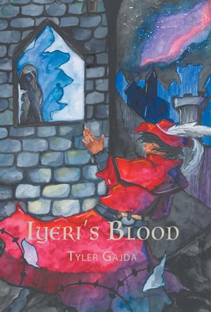 Iyeri's Blood by Tyler Gajda 9780228884538