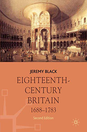Eighteenth-century Britain, 1688-1783 by Professor Jeremy Black 9780230537507