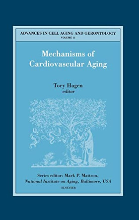 Mechanisms of Cardiovascular Aging: Volume 11 by Tory Hagen 9780444511591
