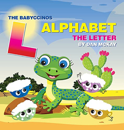The Babyccinos Alphabet The Letter L by Dan McKay 9780645235692