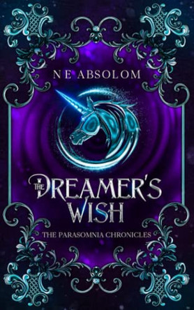 The Dreamer's Wish by N E Absolom 9780648866848