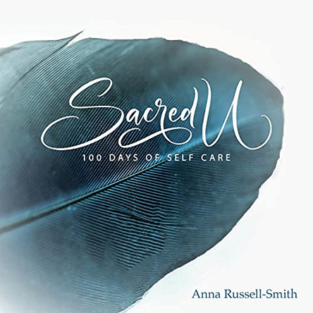 SACRED U 100 days of self care by Anna Russell Smith 9780648898900