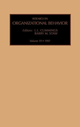 Research in Organizational Behavior: Volume 19 by Barry M. Staw 9780762301799
