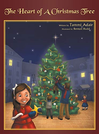The Heart of a Christmas Tree by Tammi Adair 9780988640917