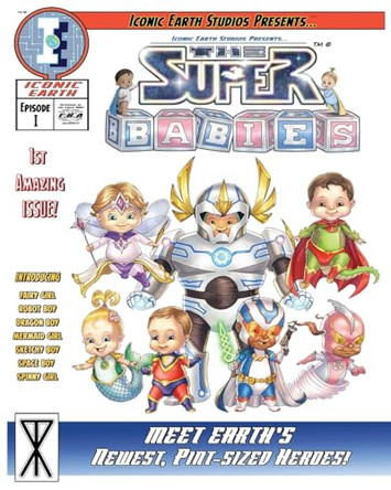 The Superbabies: Episode I by Iconic Earth Studios 9780994192547