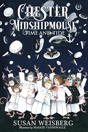 Chester Midshipmouse Time and Tide: Black and White illustrated edition by Susan Weisberg 9780999057919