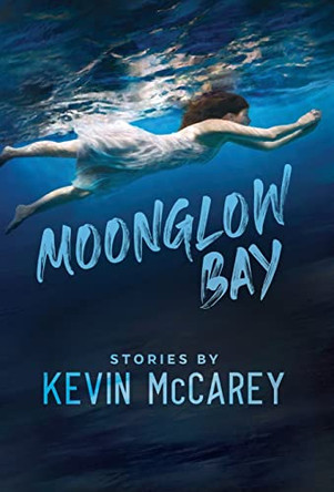 Moonglow Bay by Kevin McCarey 9781087907758