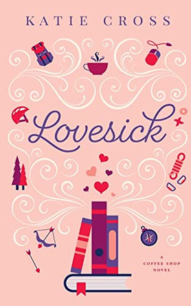 Lovesick by Katie Cross 9781087954745