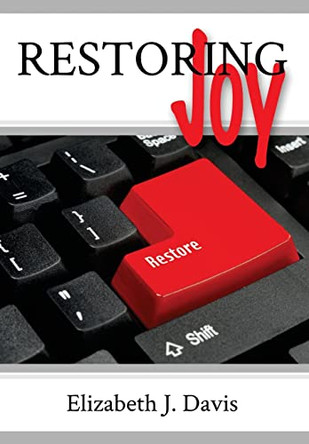 Restoring Joy by Elizabeth J Davis 9781088023808