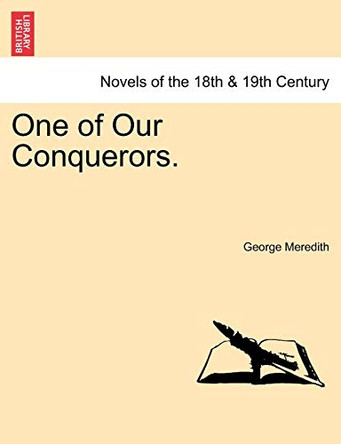 One of Our Conquerors. by George Meredith 9781240905768