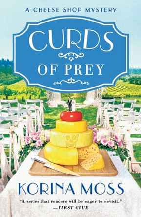 Curds of Prey by Korina Moss 9781250369727
