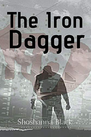 The Iron Dagger by Shoshanna Black 9781393007623