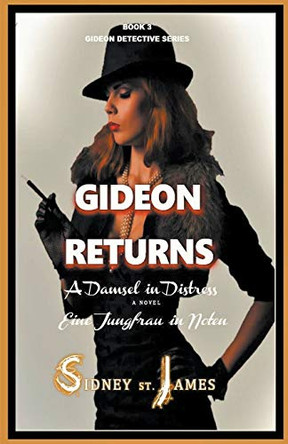 Gideon Returns - A Damsel in Distress by Sidney St James 9781393638612
