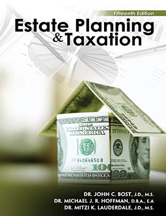 Estate Planning and Taxation by John Bost 9781465204592