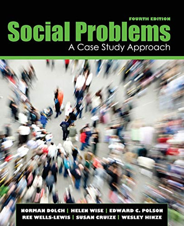 Social Problems: A Case Study Approach by Norman Dolch 9781524902834
