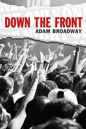 Down the Front by Adam Broadway 9781784564308