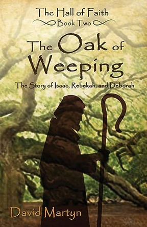 The Oak of Weeping by David Martyn 9781590928820