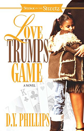 Love Trumps Game by D. Y. Phillips 9781593092702