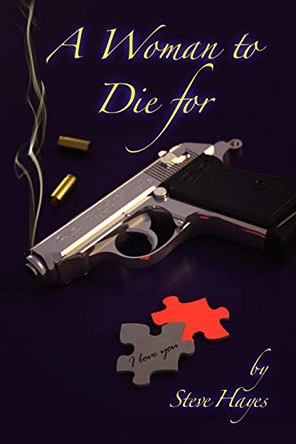 A Woman to Die for by Dr Steve Hayes 9781593933548