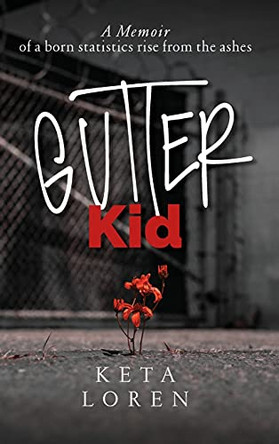Gutter Kid by Keta Loren 9781626764651