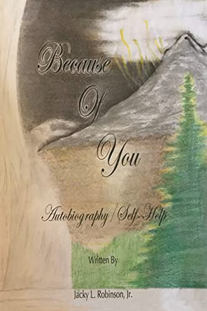 Because of You by Jacky L Robinson 9781637511466