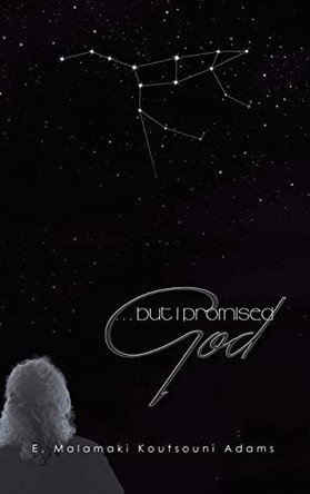 But I Promised God by E Malamaki Koutsouni Adams 9781638121916