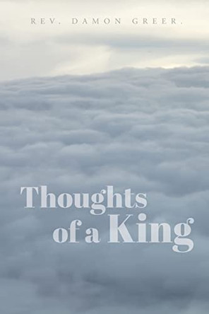 Thoughts of a King by Damon Greer 9781638371748
