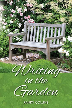 Writing in the Garden by Randy Collins 9781638373872