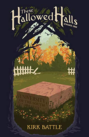 These Hallowed Halls by Kirk Battle 9781642379457