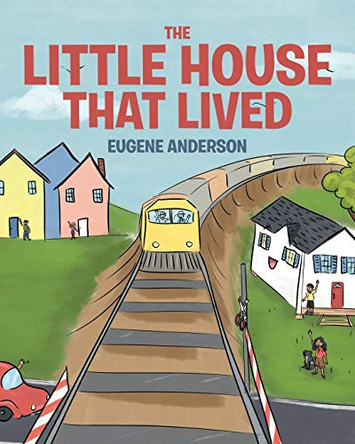 The Little House That Lived by Eugene Anderson 9781644240465