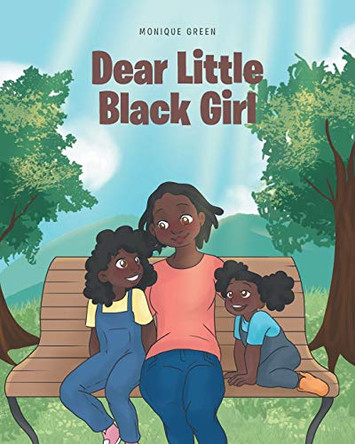 Dear Little Black Girl by Monique Green 9781645152972