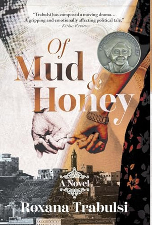 Of Mud and Honey by Roxana Trabulsi 9781645384557