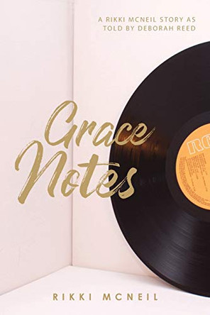 Grace Notes by Richetta McNeil 9781647532970